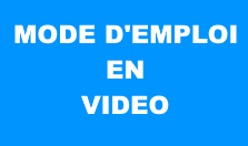 MODE EMPLOI EN VIDEO
