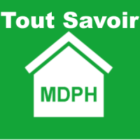 TOUT SAVOIR SUR LES MDPH