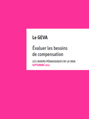 Le GEVA Evaluer ses besoins de Compensation 2012 CNSA